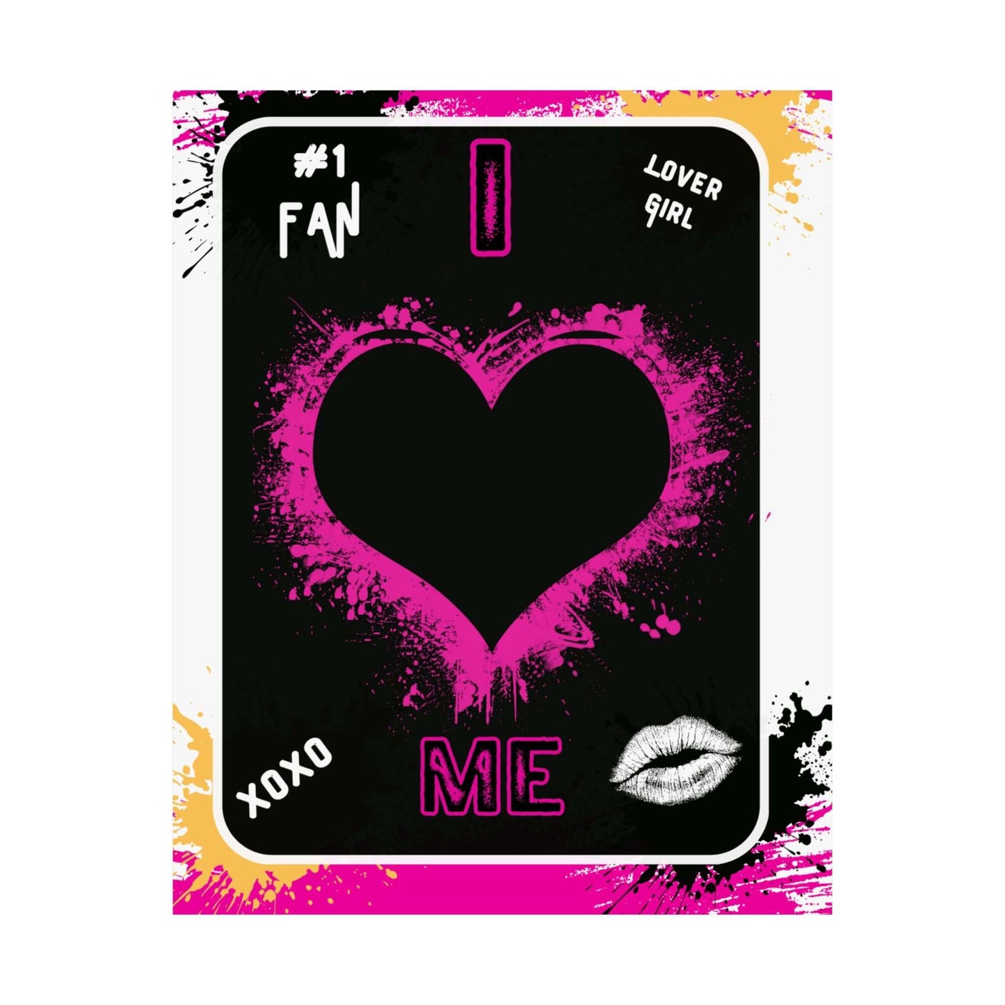 I Heart Me Matte Poster — Pink Grunge Love Print