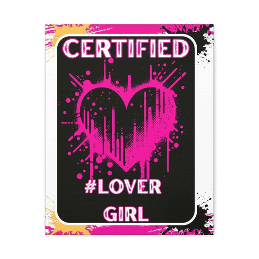 Certified Lover Girl Matte Canvas Wall Art Pink Heart Stretched Print For Modern Home Decor - One OF One CreaXtions