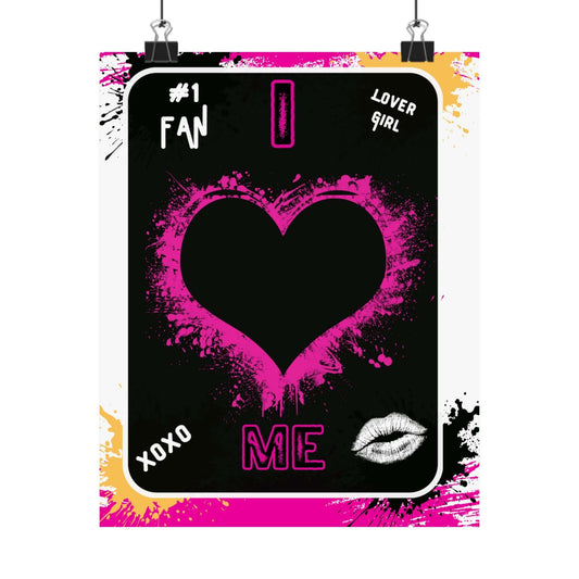 I Heart Me Matte Poster — Pink Grunge Love Print