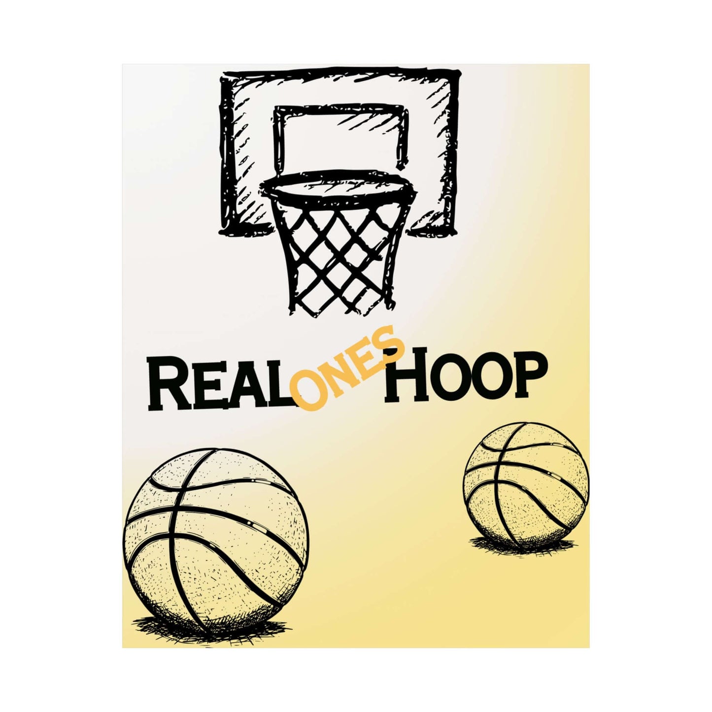 Basketball Hoop Matte Poster — "Real Ones Hoop" Vertical Wall Art
