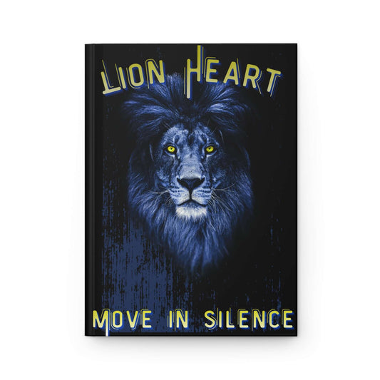 Lion Heart Hardcover Journal featuring fierce lion design and 'Move in Silence' text for inspiration.
