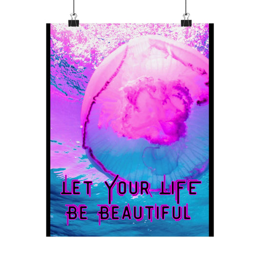 Pink jellyfish motivational wall art featuring a vibrant jellyfish with the phrase 'Let your life be beautiful'.