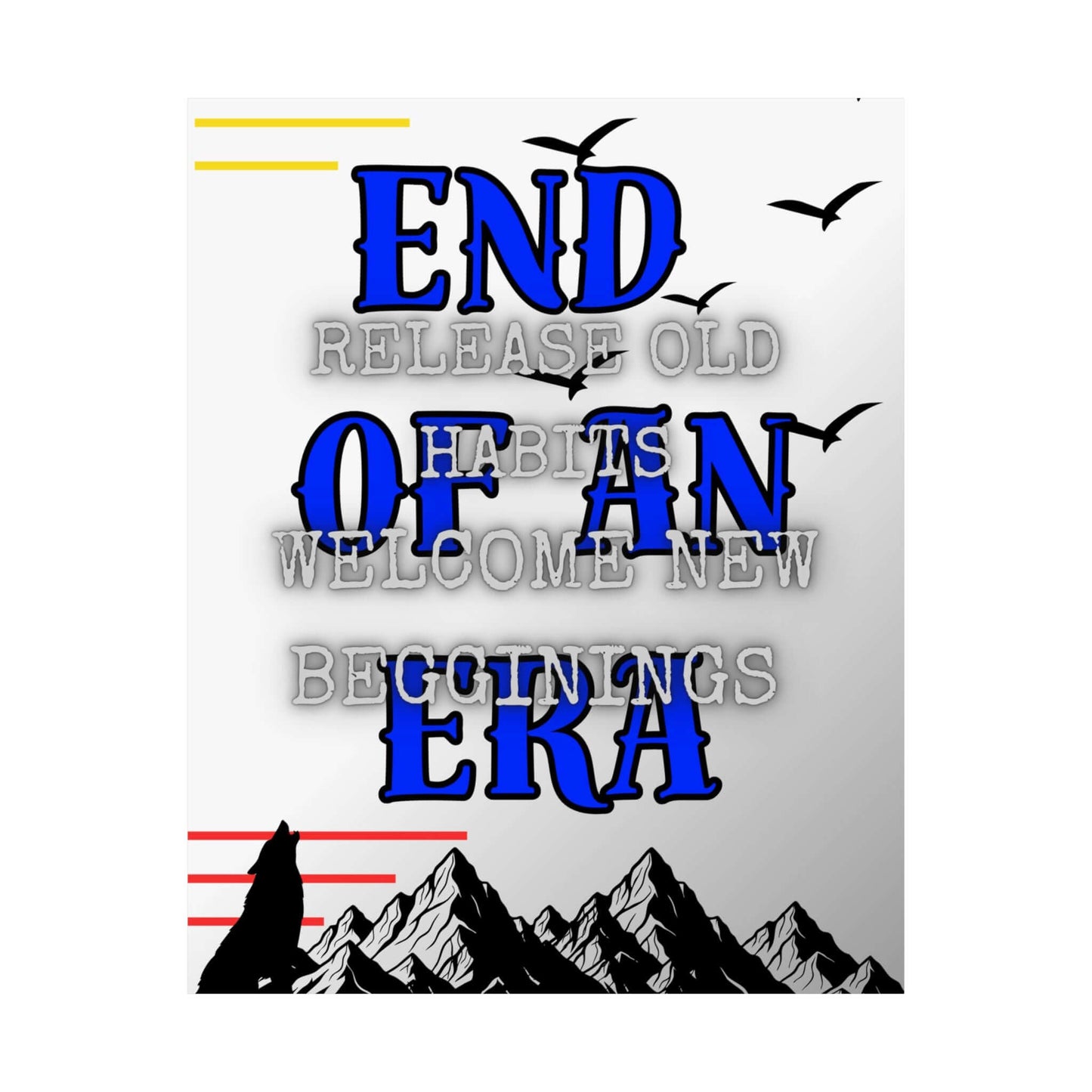 Inspirational Wall Art Poster — "End of an Era"