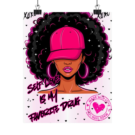 Afro Chic self-love poster featuring a woman with curly hair wearing a pink cap, captioned 'Self Love Is My Favorite Drug'.