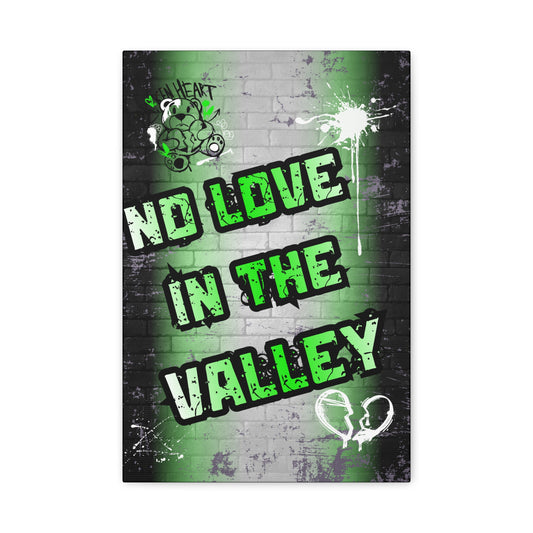NO LOVE IN THE VALLEY