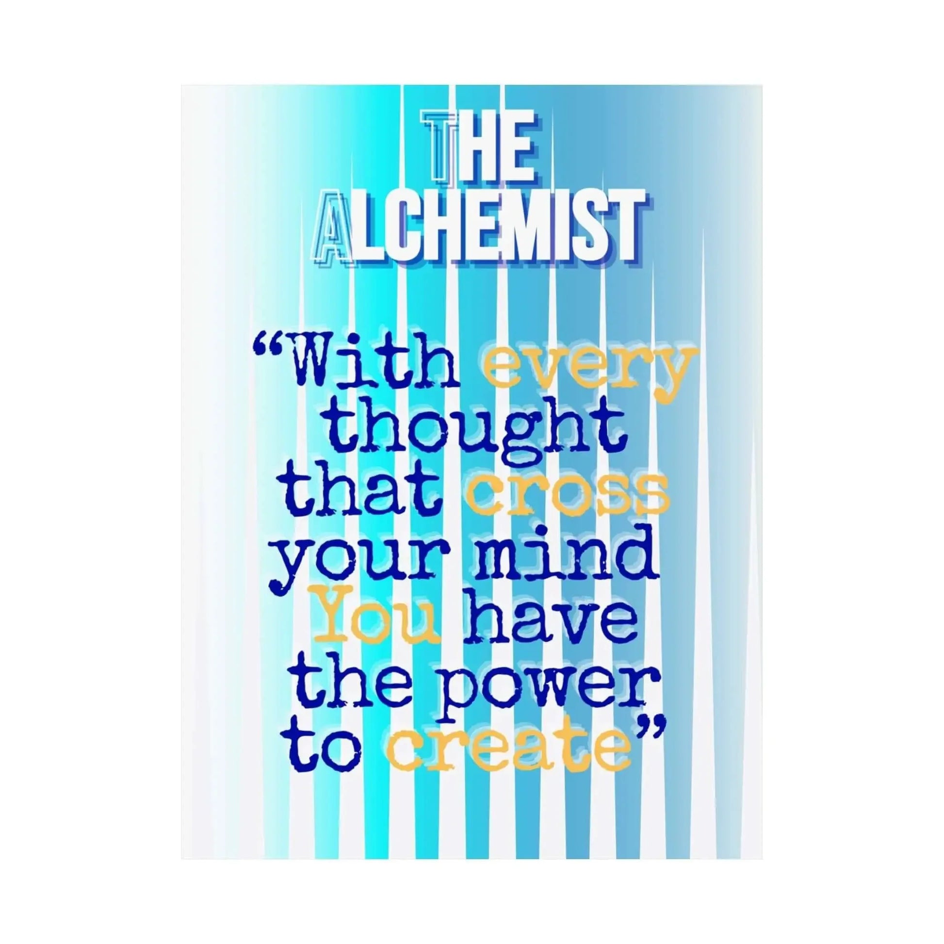 The Alchemist Motivational Poster - One OF One CreaXtions