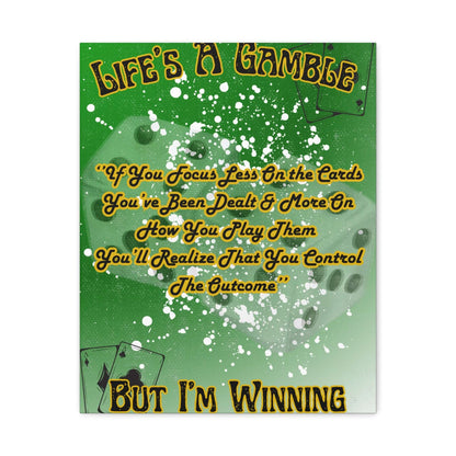 Life's a Gamble Canvas Wall Art — "But I'm Winning" Motivational Poker Quote