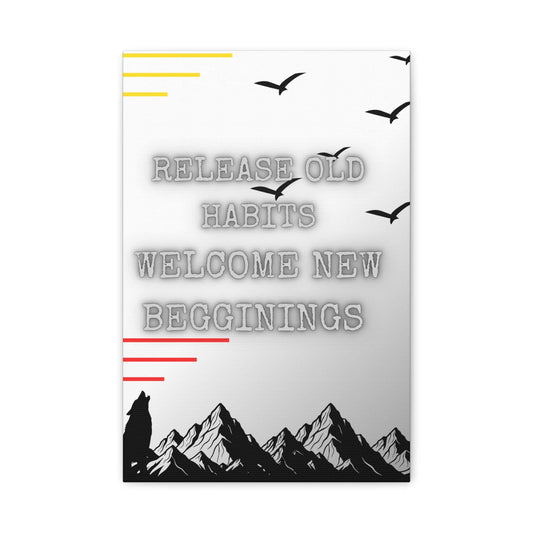 Motivational canvas art print featuring the mantra 'Release Old Habits, Welcome New Beginnings' with grayscale mountains.