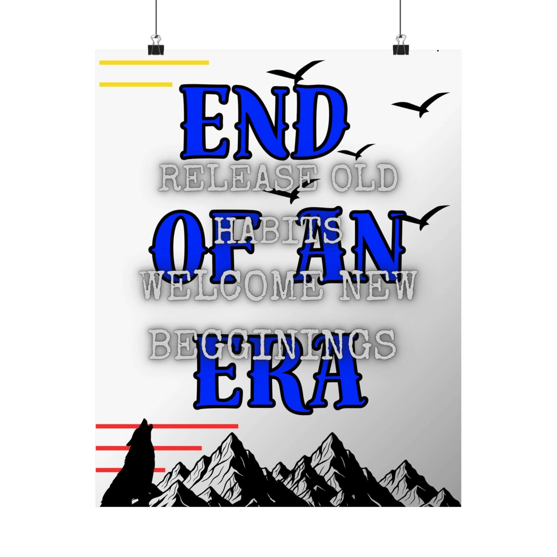 Motivational poster featuring the phrase 'End of an Era' with mountains, birds, and inspiring design - inspirational wall art poster.